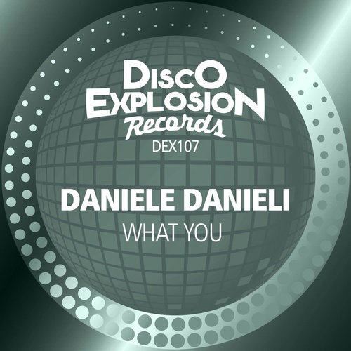 Daniele Danieli - What You [DEX107]